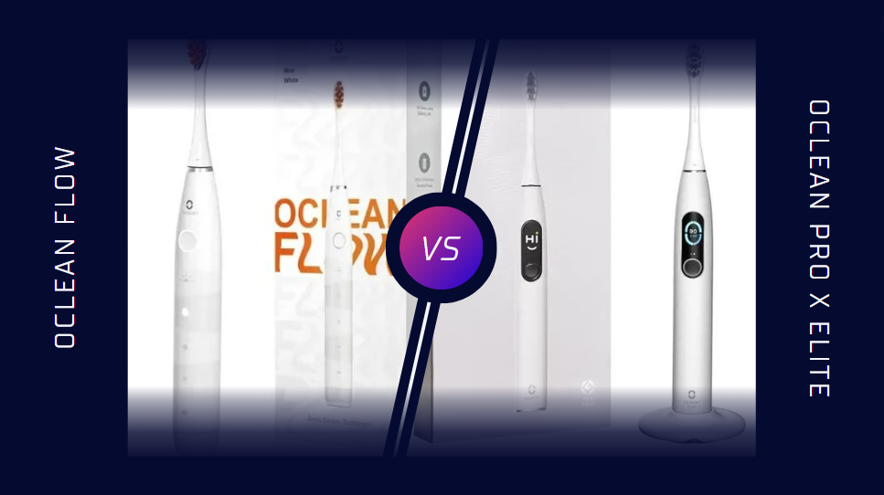 oclean flow vs x pro elite